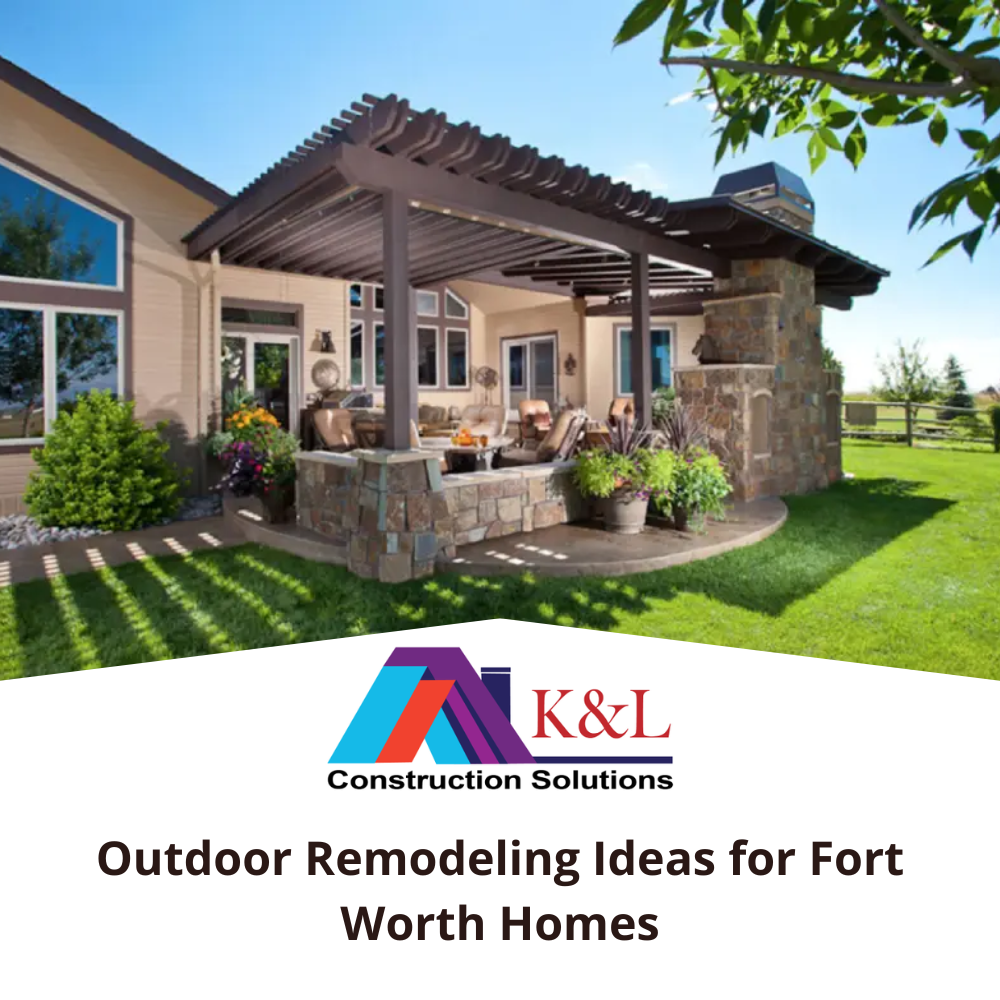 outdoor remodeling ideas for fort worth homes