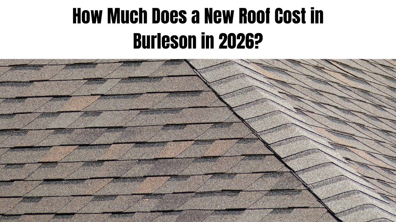 How Much Does a New Roof Cost in Burleson in 2026?