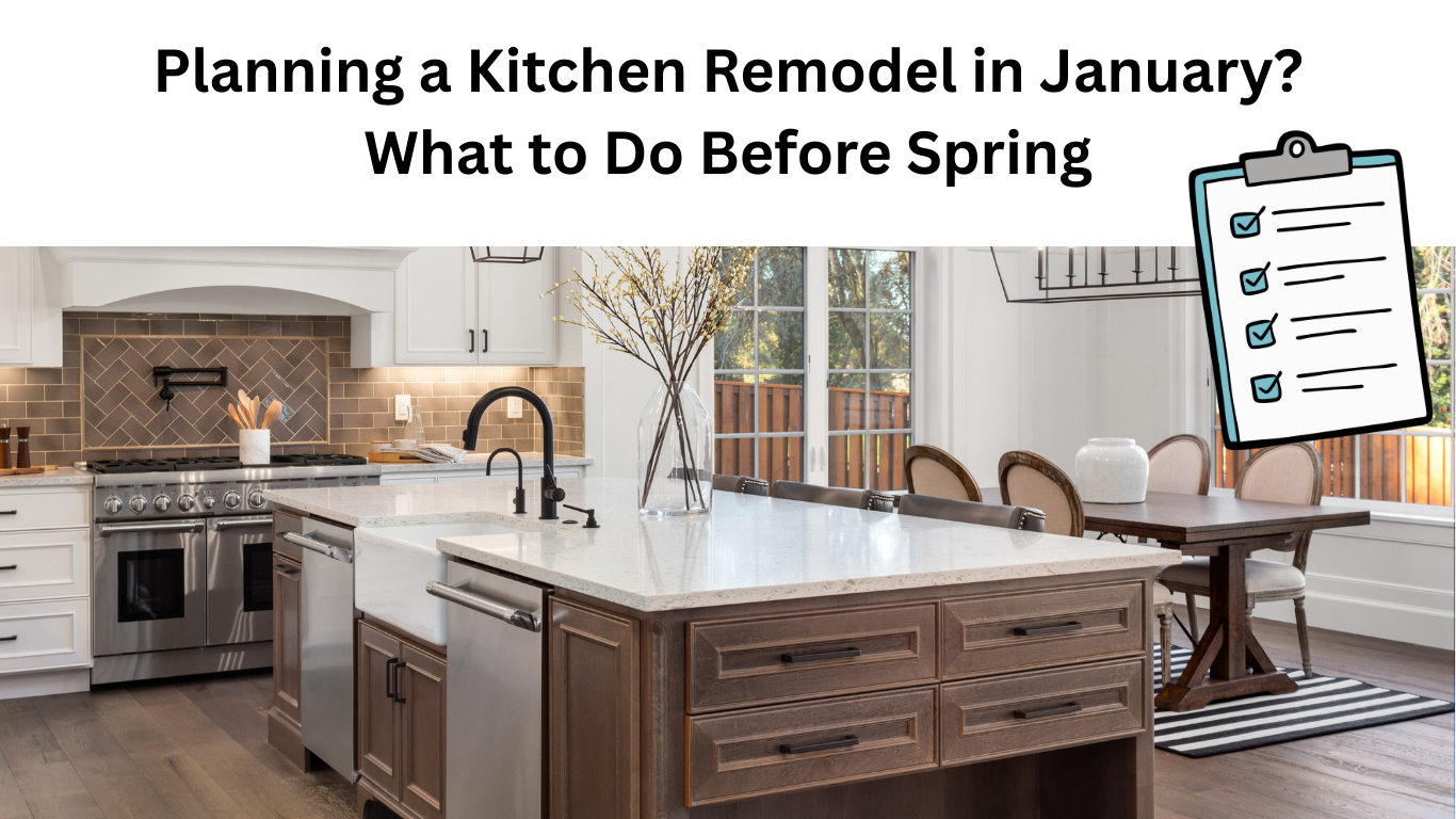 planning a kitchen remodel in January what to do before spring