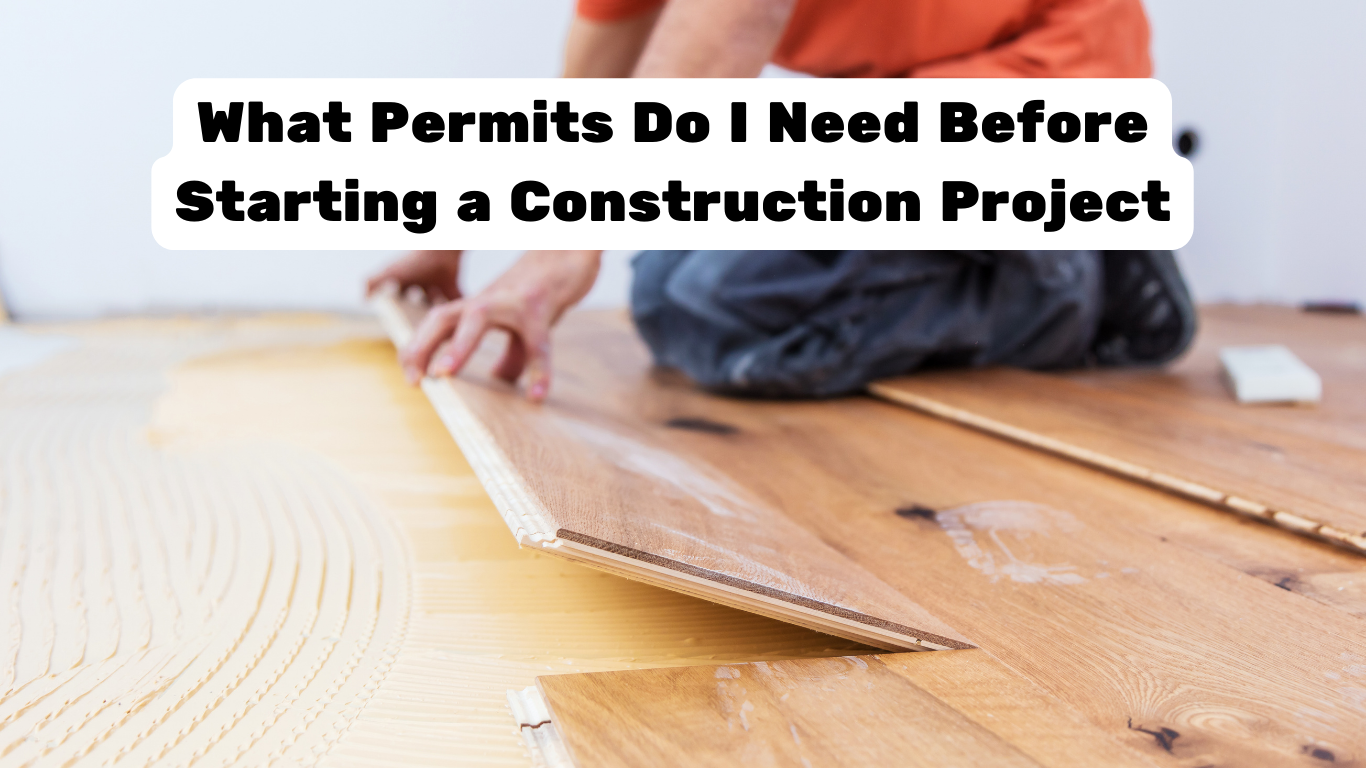 what permits do i need before starting a construction project
